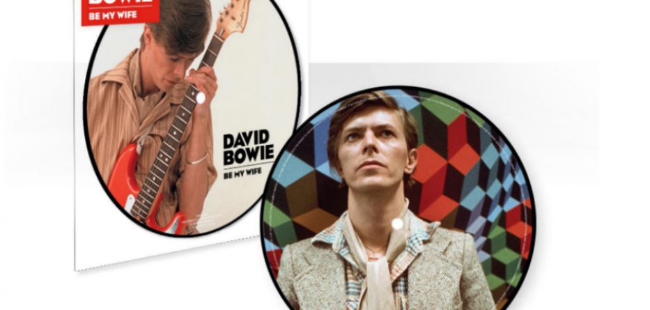 David Bowie Be My Wife picture disc 2017